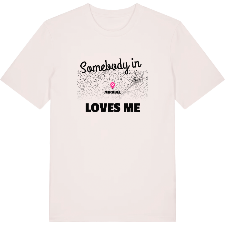 Någon i Mirabel älskar mig t-shirt – t-shirt från PinShirt