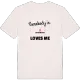 Någon i Mosskärren älskar mig t-shirt