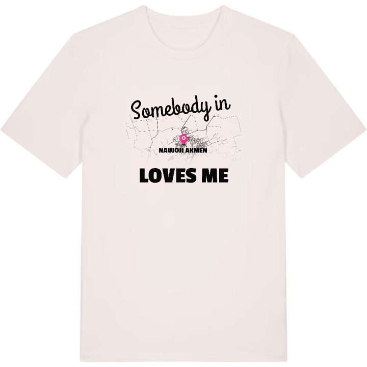 Någon i Naujoji Akmenė älskar mig t-shirt – t-shirt från PinShirt