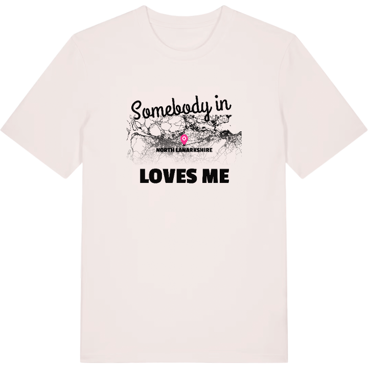 Någon i North Lanarkshire älskar mig t-shirt – t-shirt från PinShirt
