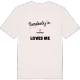 Någon i Nylyckan älskar mig t-shirt