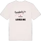 Någon i Österlund älskar mig t-shirt