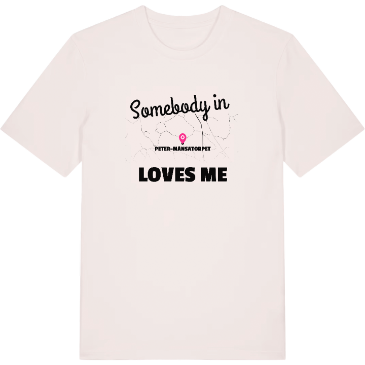 Någon i Peter-Månsatorpet älskar mig t-shirt – t-shirt från PinShirt
