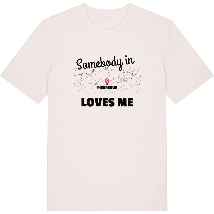 Någon i Pierrerue älskar mig t-shirt – t-shirt från PinShirt