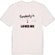 Någon i Rå älskar mig t-shirt
