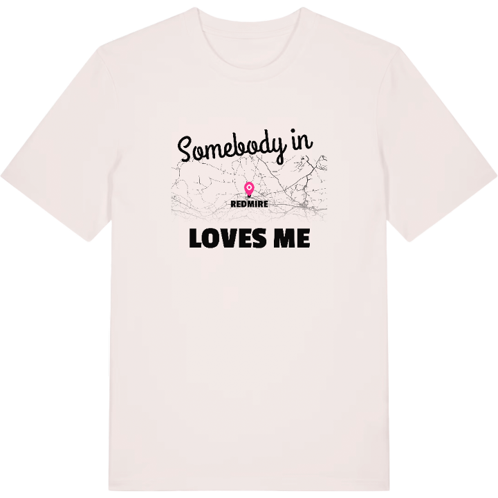 Någon i Redmire älskar mig t-shirt – t-shirt från PinShirt