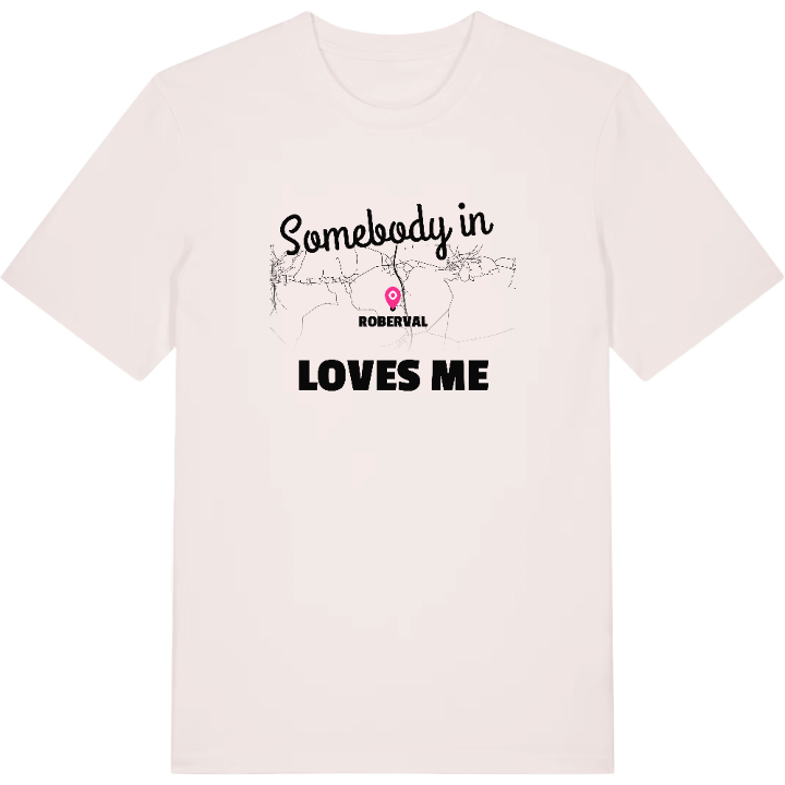 Någon i Roberval älskar mig t-shirt – t-shirt från PinShirt