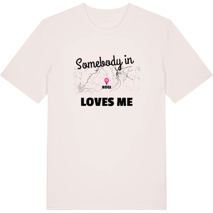 Någon i Rogi älskar mig t-shirt – t-shirt från PinShirt