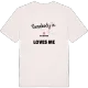 Någon i Sällbäcken älskar mig t-shirt