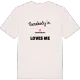 Någon i Sångessätern älskar mig t-shirt