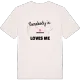 Någon i Sarbäcken älskar mig t-shirt