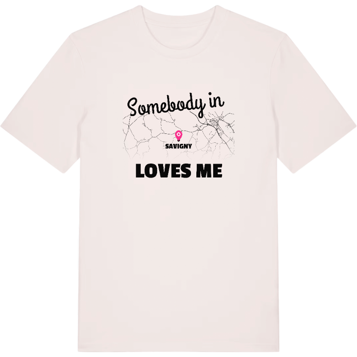 Någon i Savigny älskar mig t-shirt – t-shirt från PinShirt