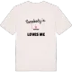 Någon i Saxtorp älskar mig t-shirt