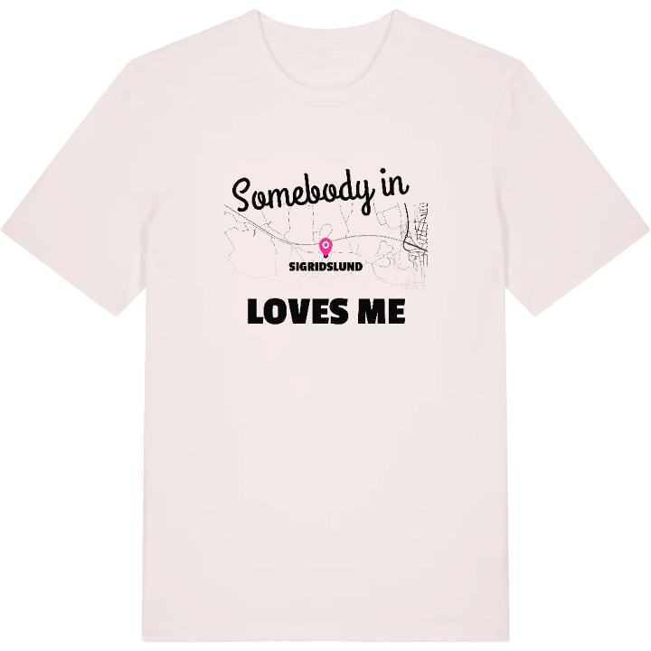 Någon i Sigridslund älskar mig t-shirt – t-shirt från PinShirt