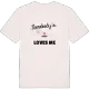 Någon i Skäret älskar mig t-shirt