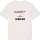 Någon i Skogslyckan älskar mig t-shirt