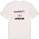 Någon i Skräddarbo älskar mig t-shirt