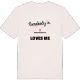 Någon i Skräddarebygget älskar mig t-shirt