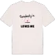 Någon i Slättadal älskar mig t-shirt