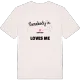 Någon i Slättorp älskar mig t-shirt