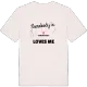 Någon i Småbäckarna älskar mig t-shirt
