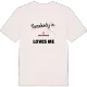 Någon i Smälltäppan älskar mig t-shirt