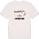 Någon i Smedgården älskar mig t-shirt