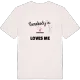 Någon i Smedtorp älskar mig t-shirt