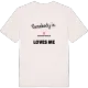 Någon i Snappshultefällan älskar mig t-shirt