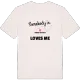 Någon i Södra Kaserna älskar mig t-shirt