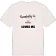 Någon i Södratorp älskar mig t-shirt