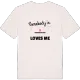 Någon i Söndregården älskar mig t-shirt