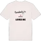 Någon i Sörgården älskar mig t-shirt