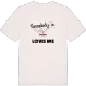 Någon i Stigtomta älskar mig t-shirt