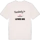 Någon i Stomsmyren älskar mig t-shirt