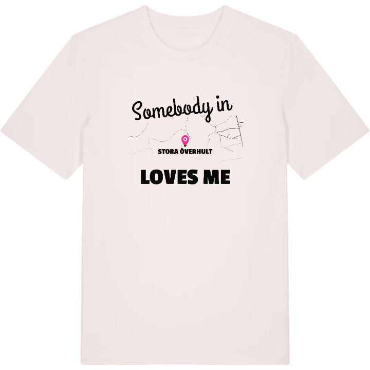 Någon i Stora Överhult älskar mig t-shirt – t-shirt från PinShirt