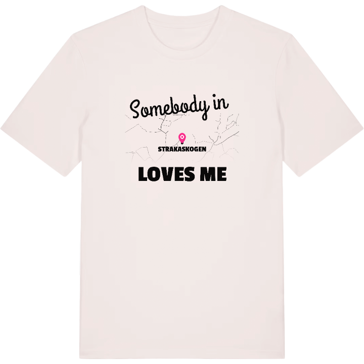 Någon i Strakaskogen älskar mig t-shirt – t-shirt från PinShirt