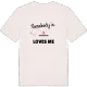 Någon i Susegården älskar mig t-shirt