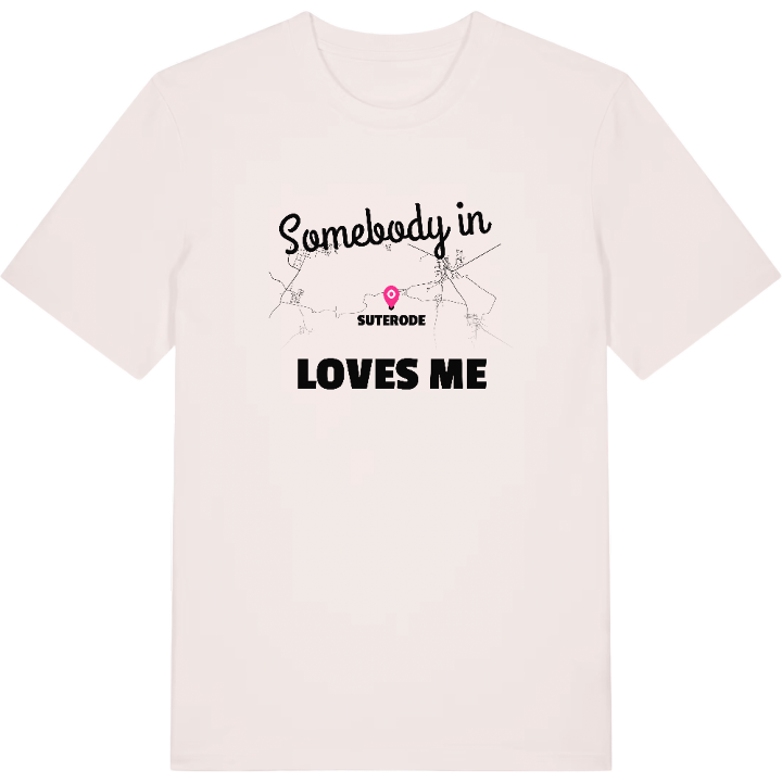 Någon i Suterode älskar mig t-shirt – t-shirt från PinShirt