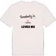Någon i Svarttorp älskar mig t-shirt