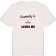 Någon i Svenstorp älskar mig t-shirt