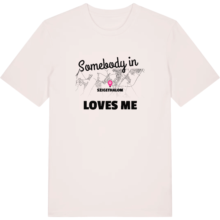 Någon i Szigethalom älskar mig t-shirt – t-shirt från PinShirt