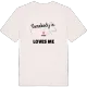 Någon i Tegen älskar mig t-shirt