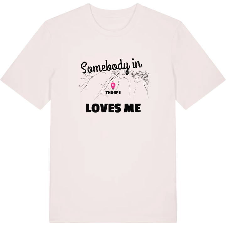 Någon i Thorpe älskar mig t-shirt – t-shirt från PinShirt