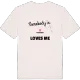 Någon i Tisjötorp älskar mig t-shirt