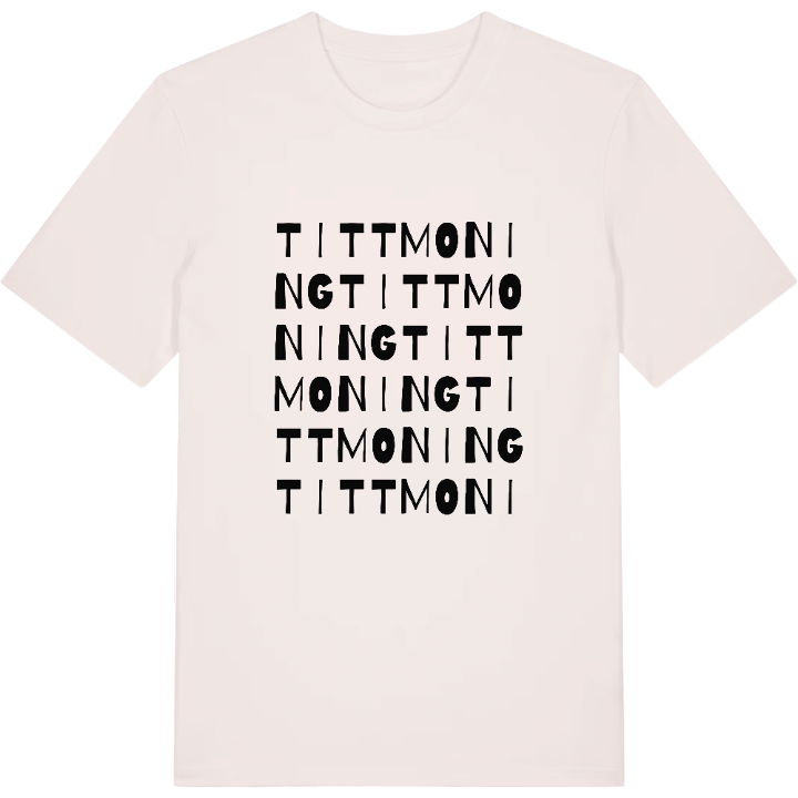 Tittmoning ordlek t-shirt – t-shirt från PinShirt