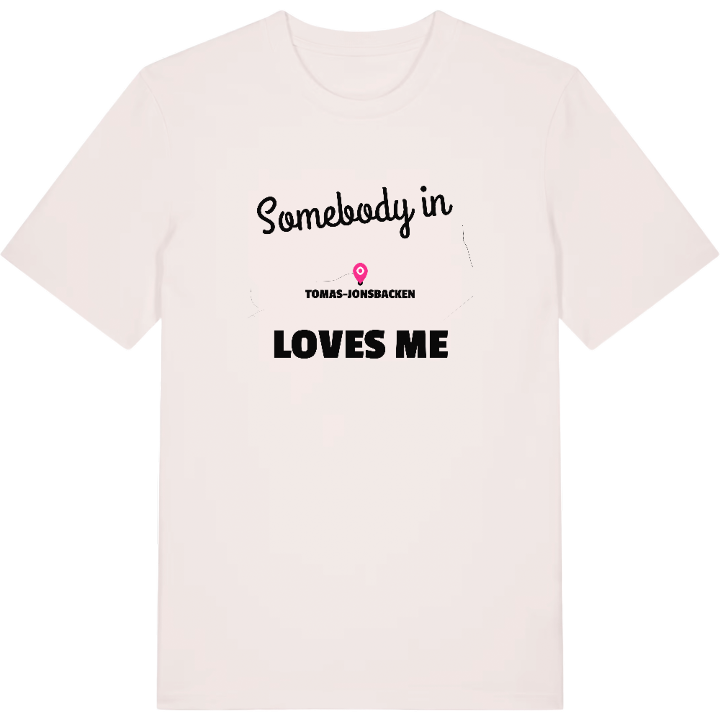 Någon i Tomas-Jonsbacken älskar mig t-shirt – t-shirt från PinShirt