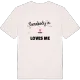 Någon i Toven älskar mig t-shirt