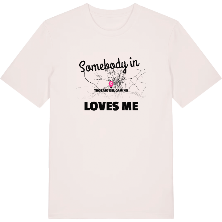 Någon i Trobajo del Camino älskar mig t-shirt – t-shirt från PinShirt