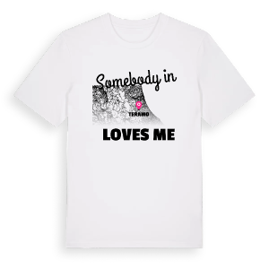 Någon i Teramo älskar mig t-shirt – ekologisk bomull t-shirt från Pinshirt